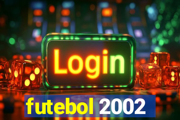 futebol 2002